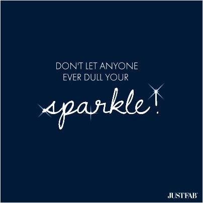 Quote-don't let anyone dull your sparkle